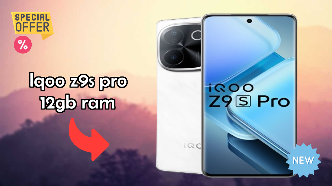 2026 IQOO Z9s Pro 12GB RAM इस बजट स्मार्टफोन के लिए बेस्ट है