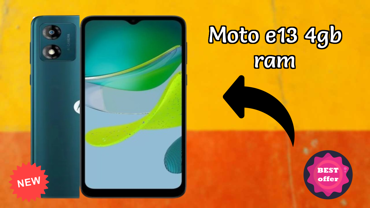 Moto E13 4GB RAM 2026: पूरा गाइड और रिव्यु