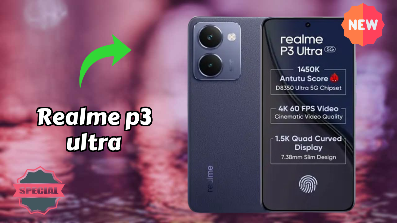 ₹22,999 पर Realme P3 Ultra - पूरा स्पेसिफिकेशन लिस्ट
