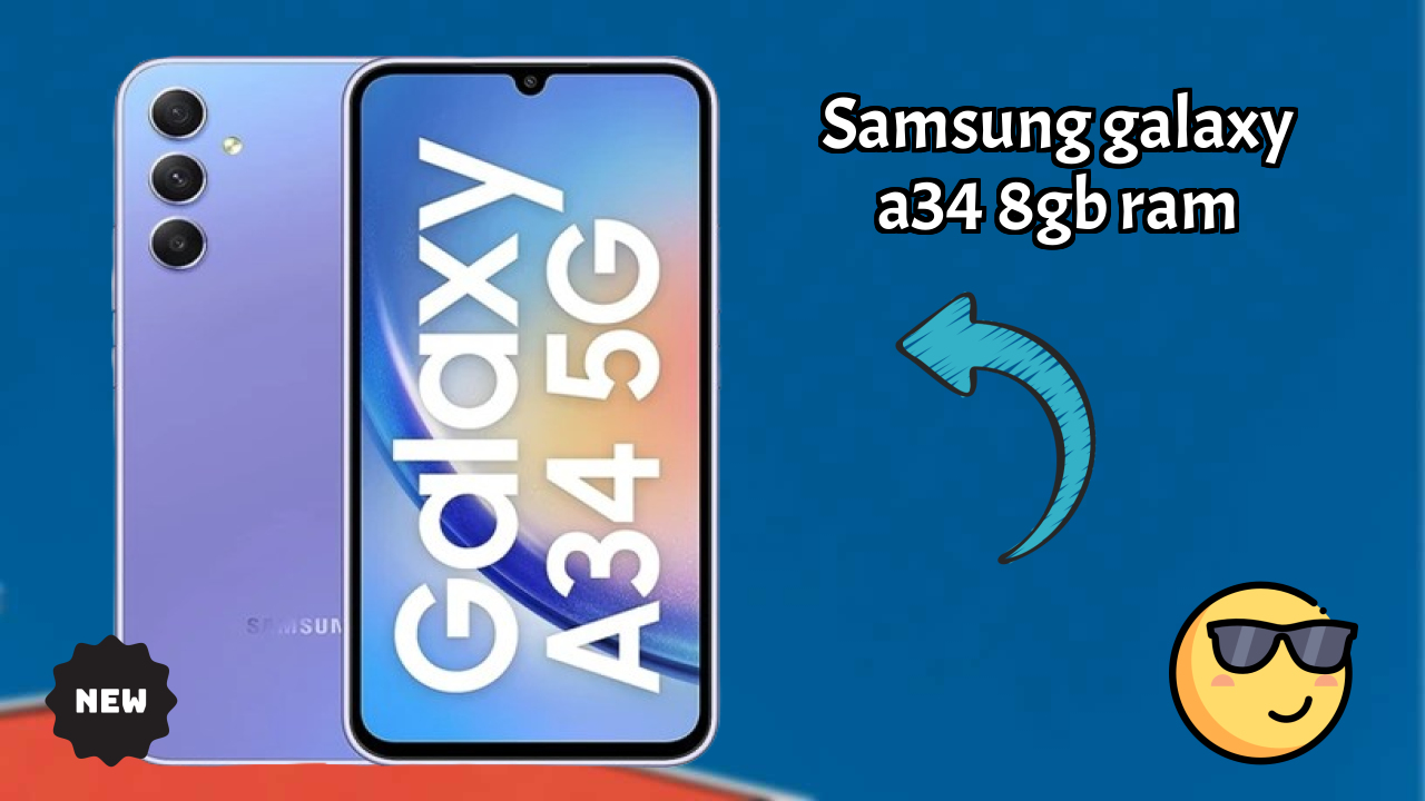 Samsung Galaxy A34 8GB RAM 2026 स्पेसिफिकेशन ब्रेकडाउन – प्रतिस्पर्धी रिव्यु