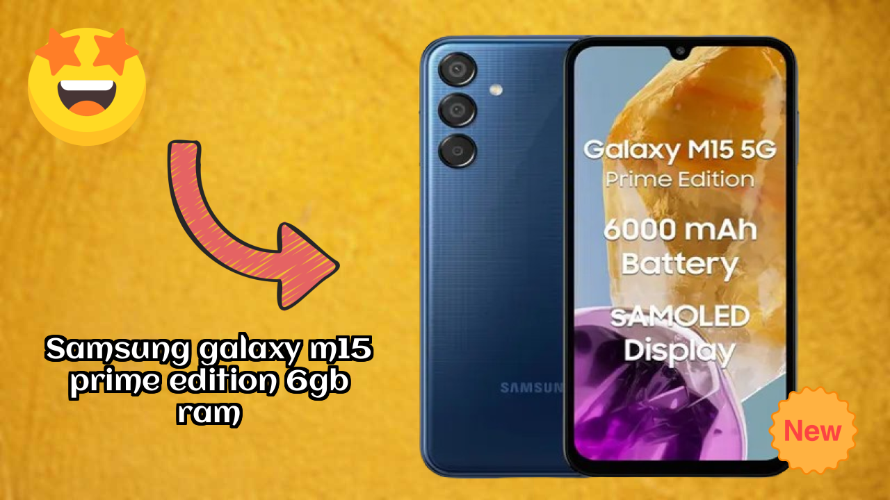 Samsung Galaxy M15 Prime Edition 6GB RAM डिस्प्ले रिव्यु: Super AMOLED तकनीक