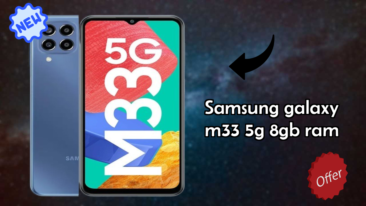 Samsung Galaxy M33 5G 8GB RAM डिस्प्ले  डिस्कसन: 6.6 Inches (16.76 Cm) स्क्रीन