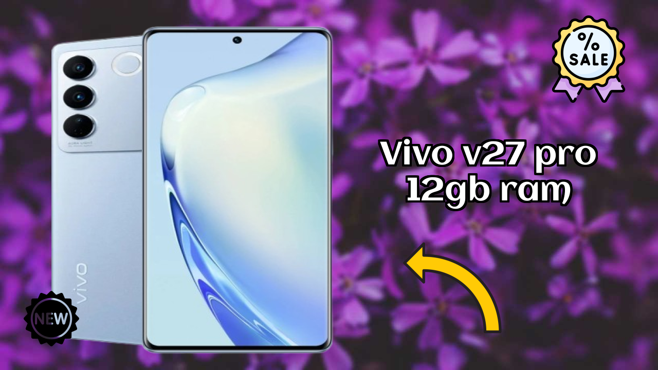 Vivo V27 Pro 12GB RAM क़ीमत रिव्यु: ₹34,999 पूरा  डिस्कसन