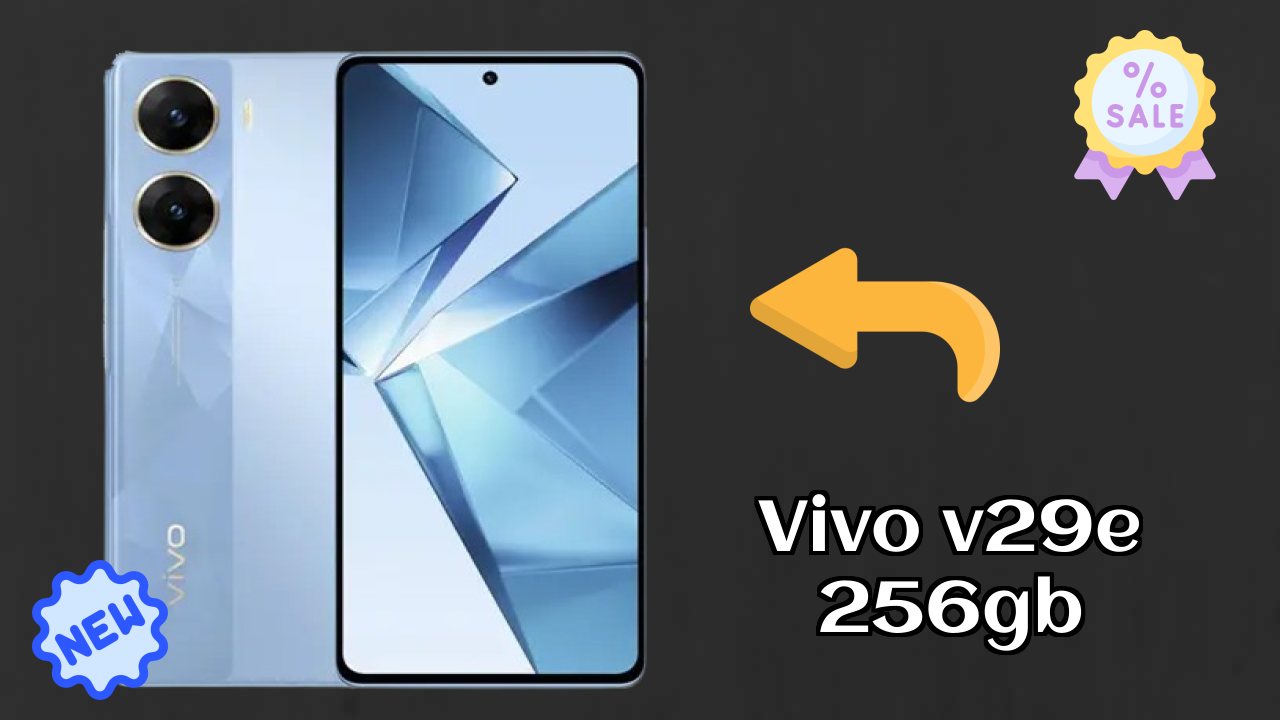 ₹26,999 पर Vivo V29e 256GB - पूरा शॉपिंग गाइड