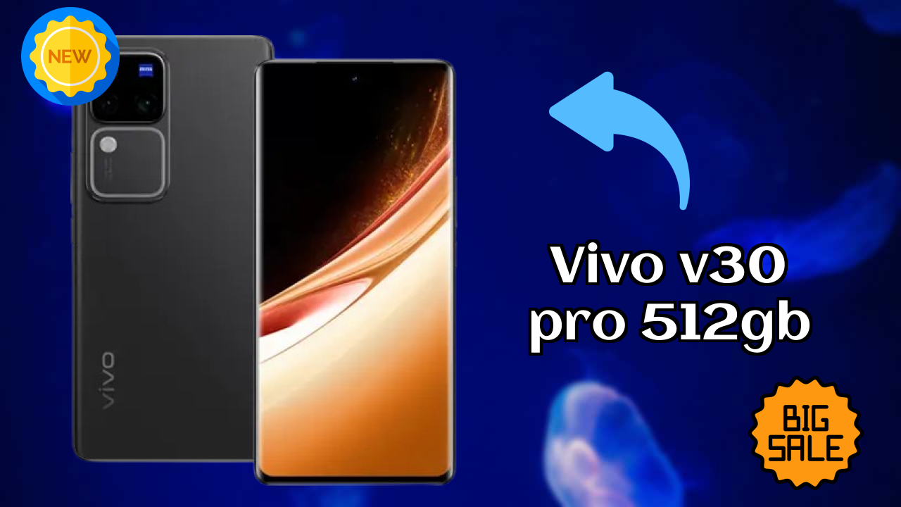 ₹36,290 पर Vivo V30 Pro 512GB - क्या आपको अभी इसे खरीदना चाहिए?