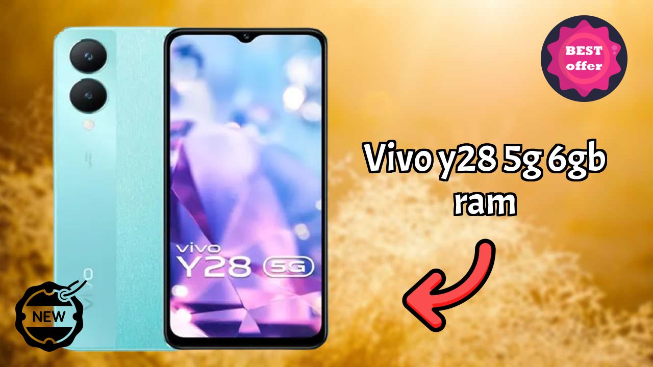 Vivo Y28 5G 6GB RAM 2026: इस मोबाइल फोन को खरीदने के लिए बहुत कम कीमत